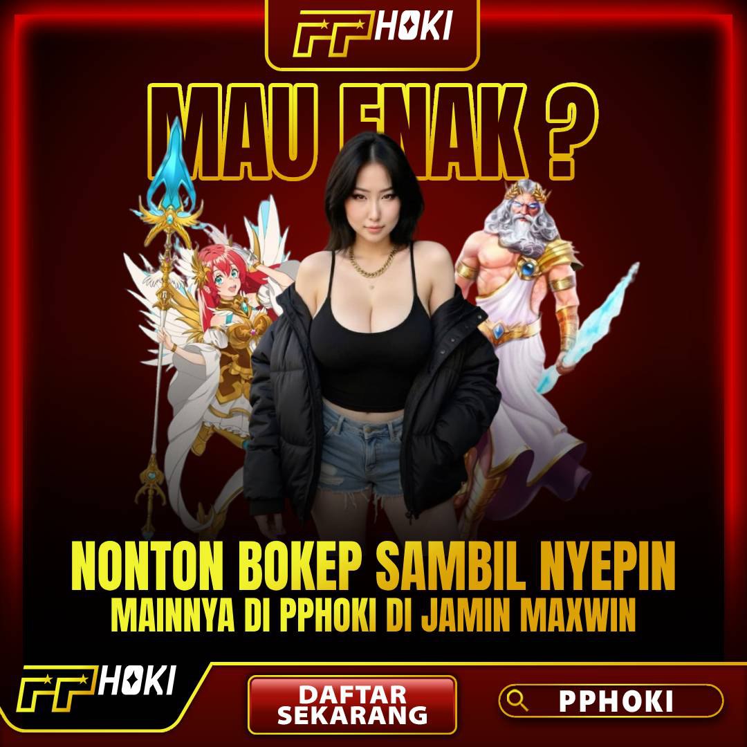 Lupakan Bokep PPHOKI